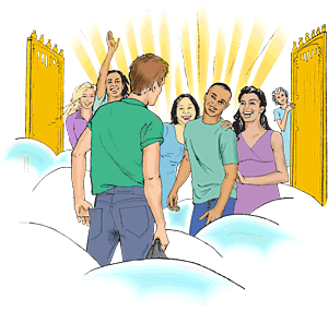 Will there be anyone to greet me in Heaven?