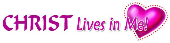 Christ Lives in Me!