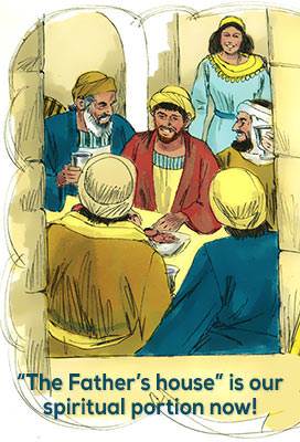 The Father's House is our spiritual portion now
