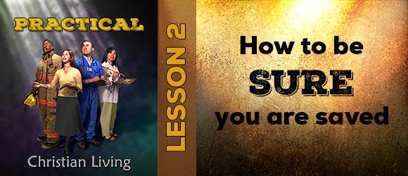 Lesson 2: How to be Sure you are Saved