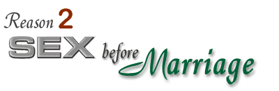 Reason 2 Sex before Marriage...